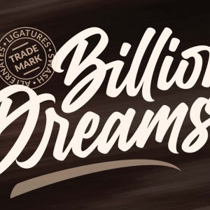 Billion Dreams Font